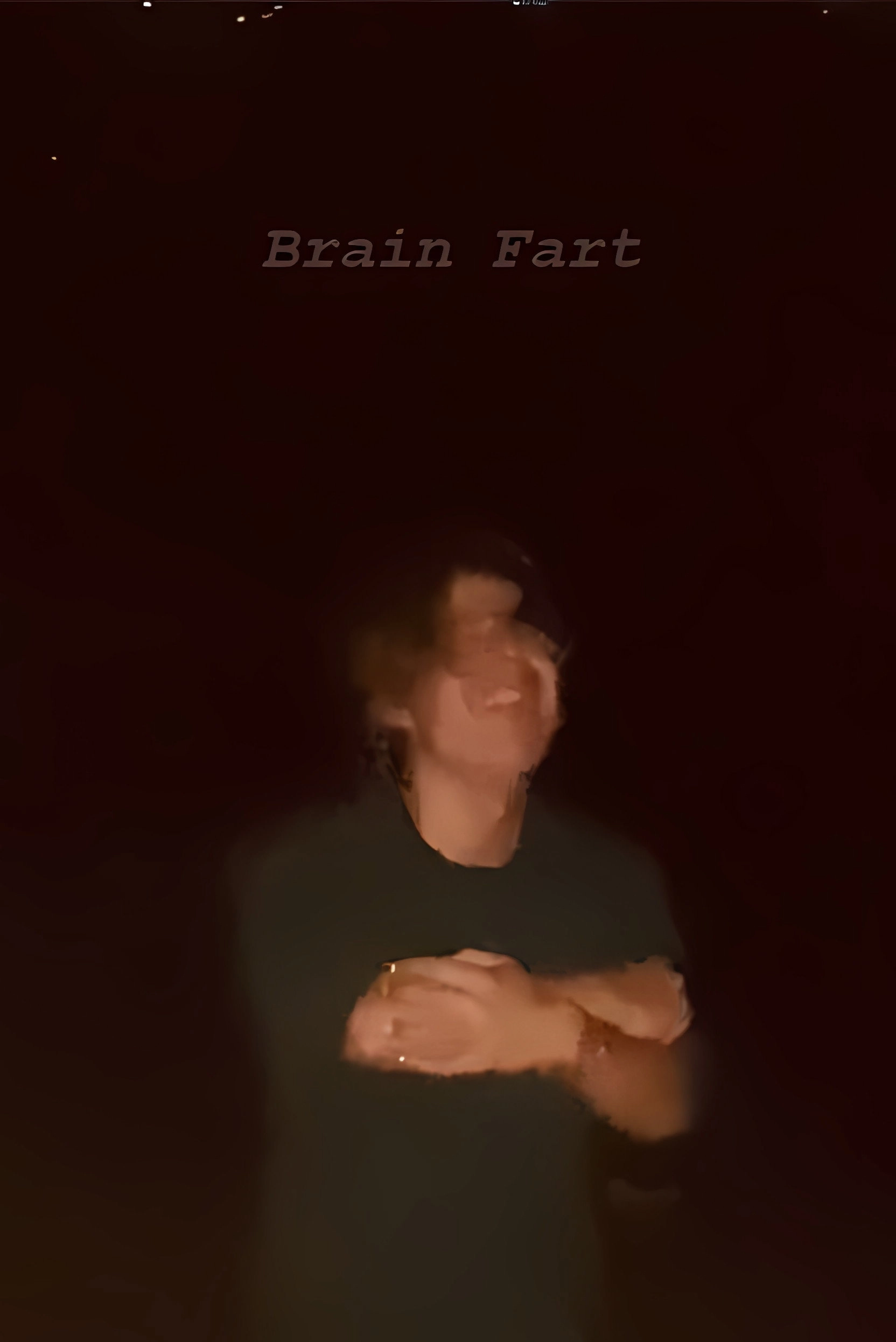 Brain Fart