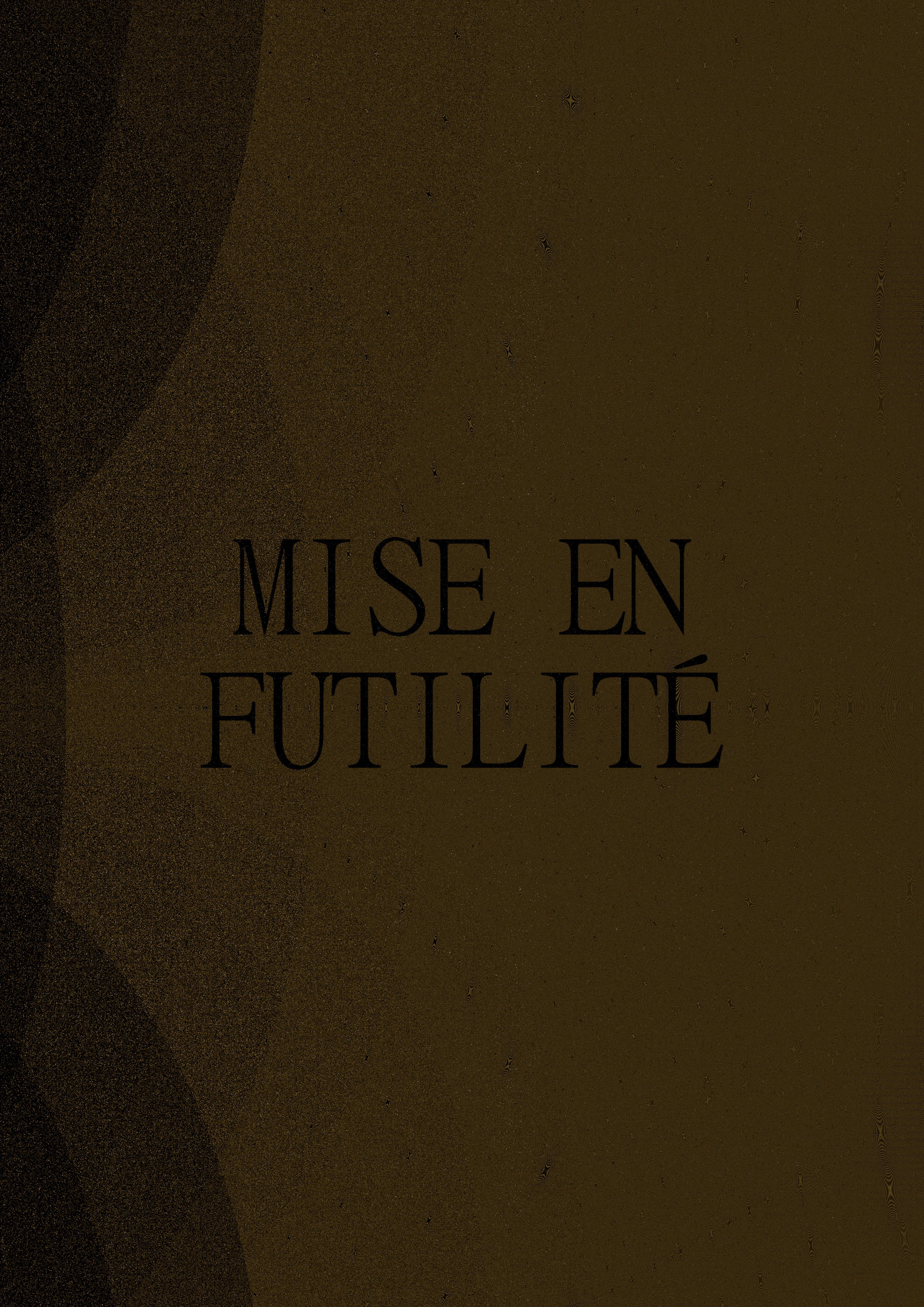 Mise en Futilité