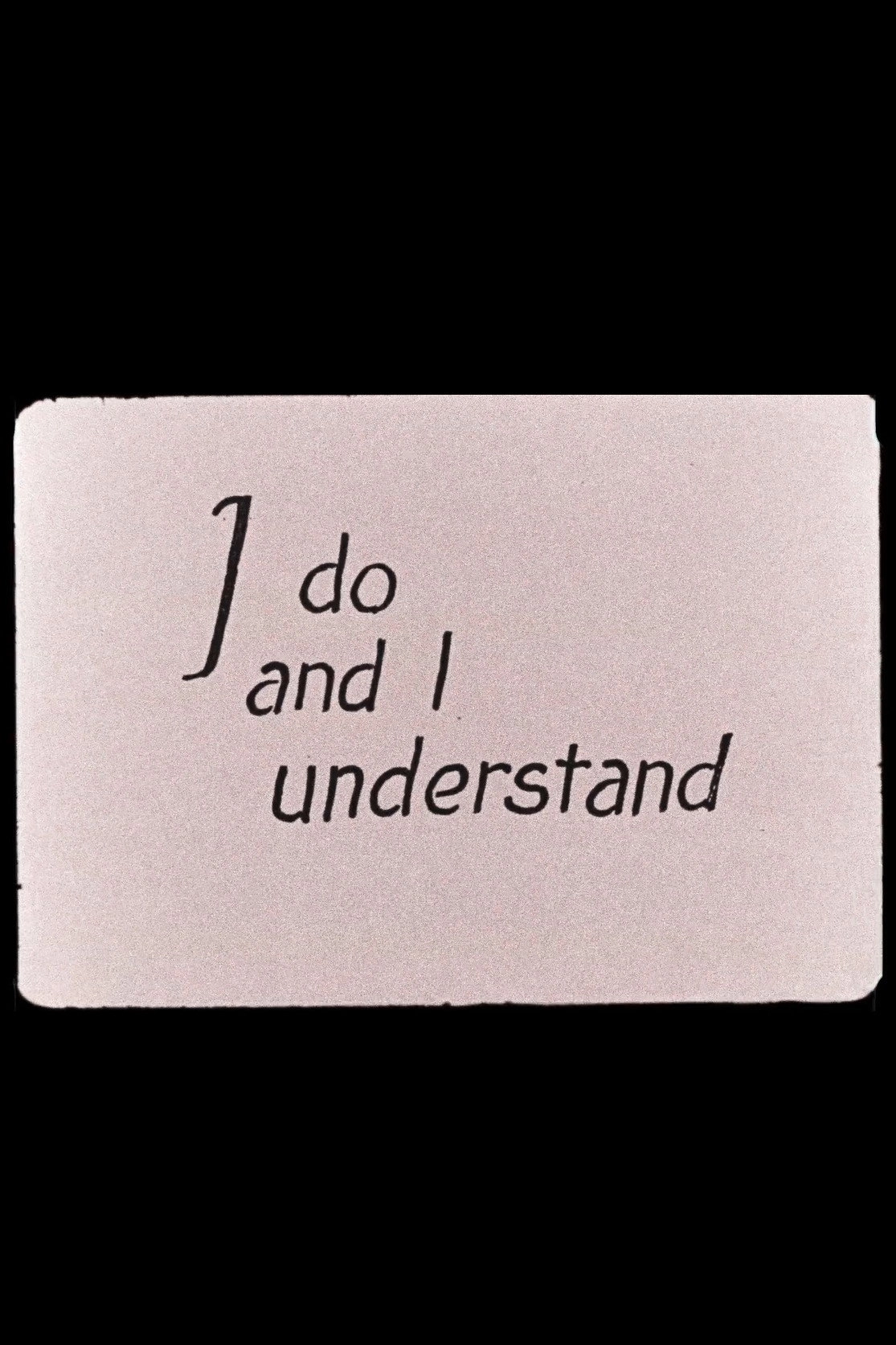 I Do and I Understand