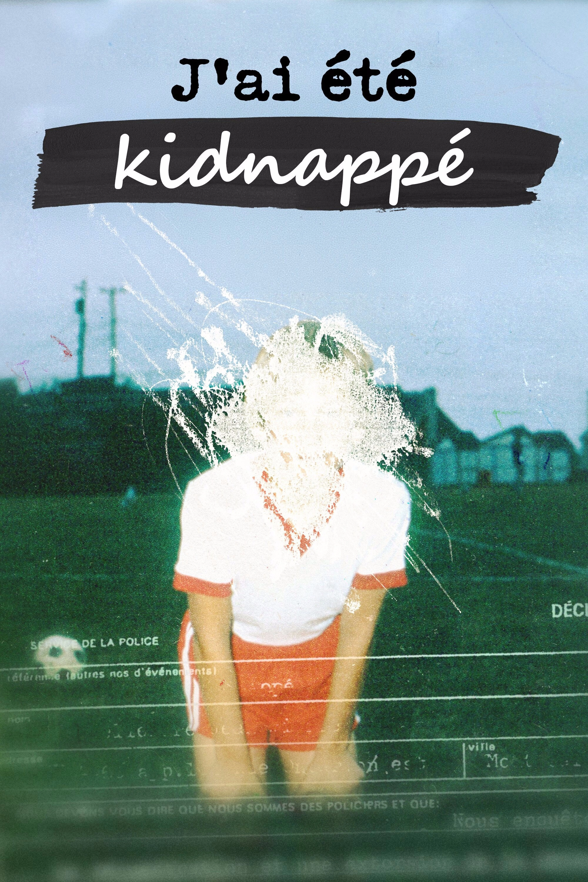 J'ai été kidnappé