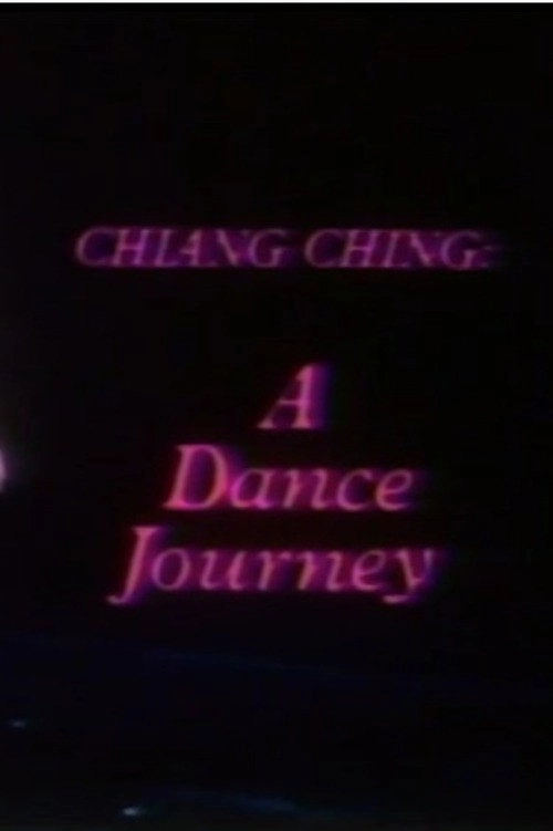 Chiang Ching: A Dance Journey