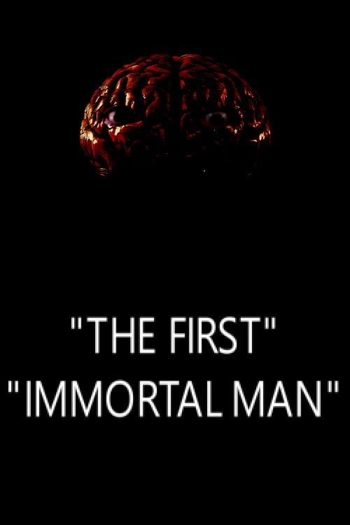 The First Immortal Man