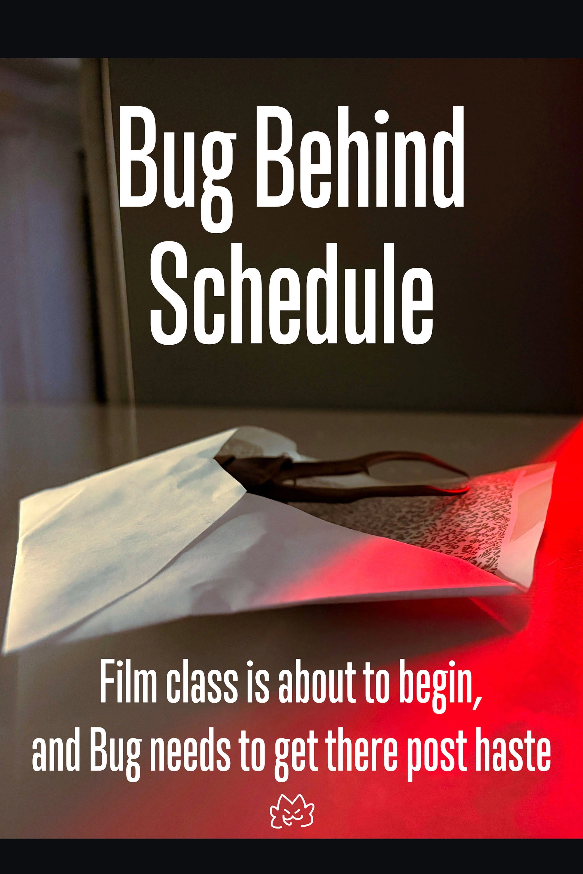 Bug Behind Schedule