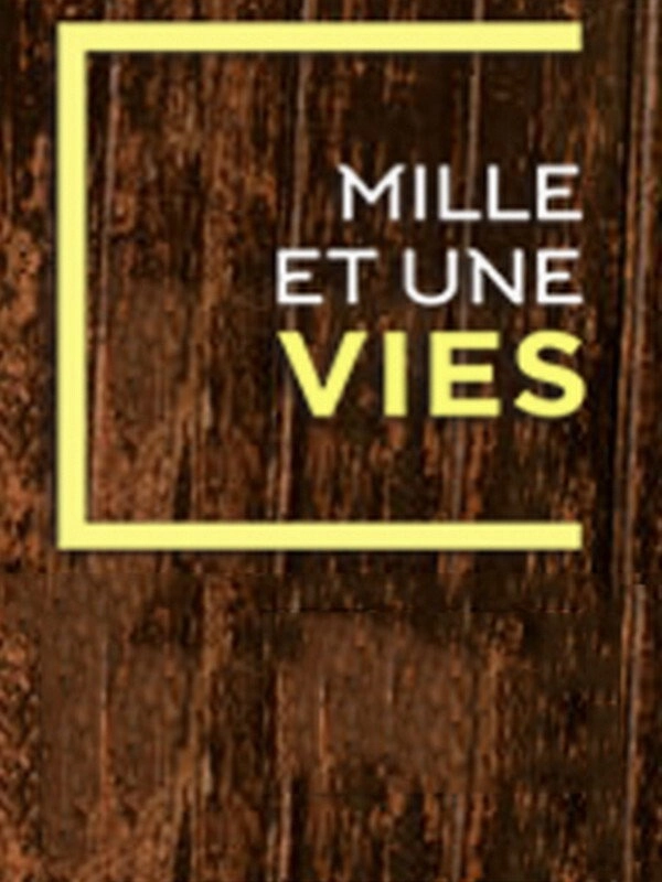 Mille et une vies