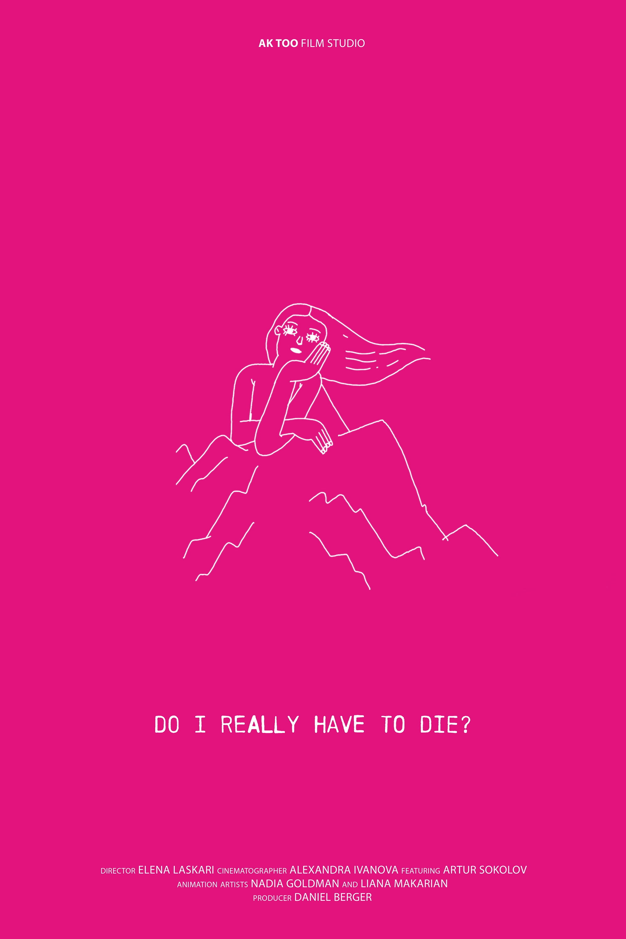 Do I Really Have to Die?