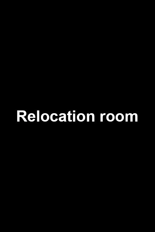 Relocation room