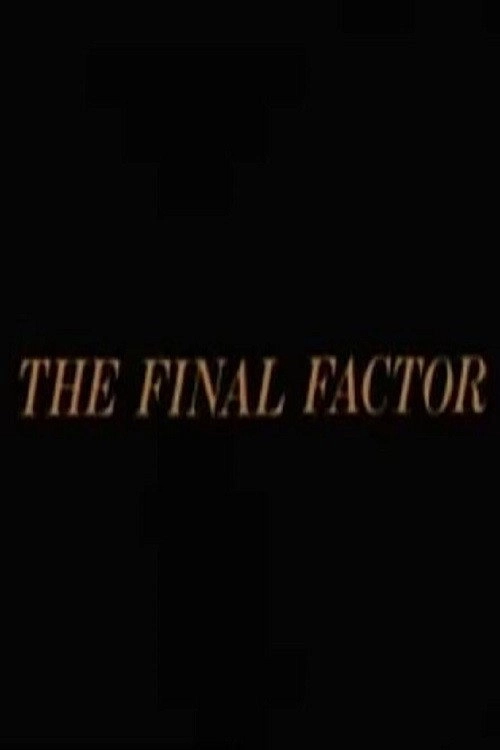 The Final Factor