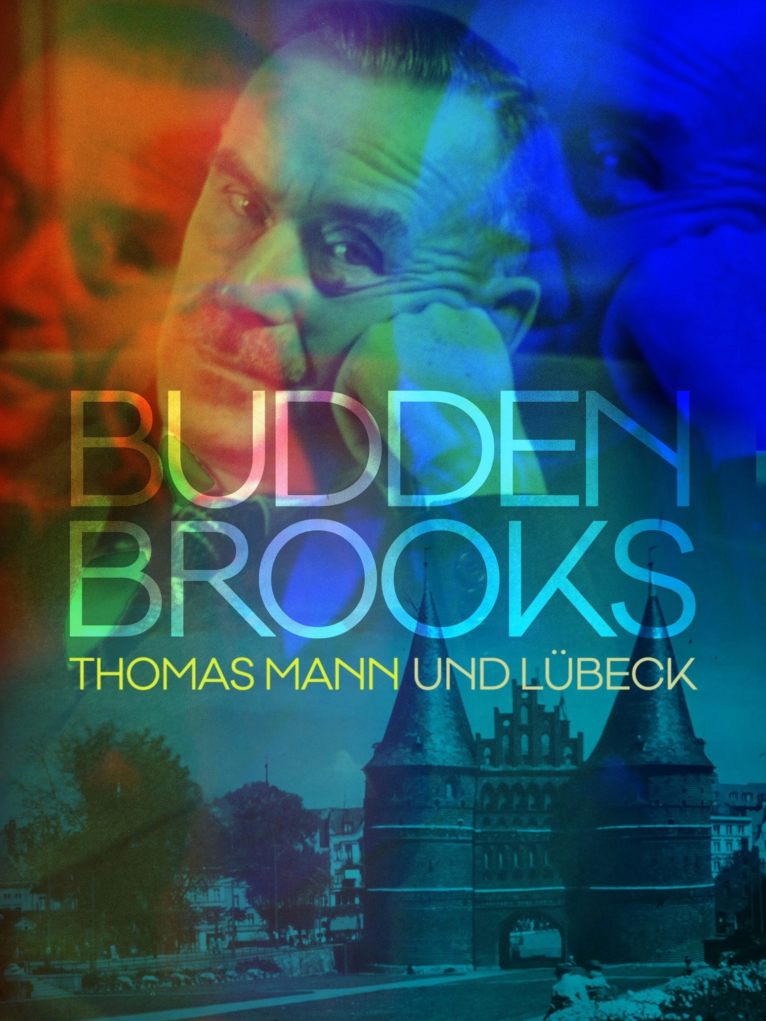 Buddenbrooks - Thomas Mann und Lübeck