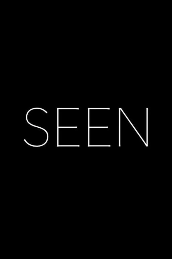 Seen