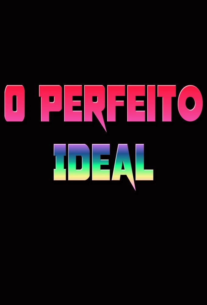 O Perfeito Ideal