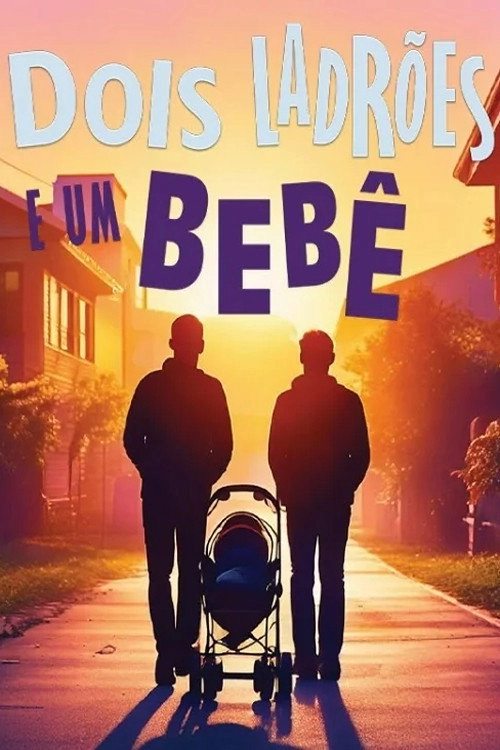 Dois Ladrões e Um Bebê