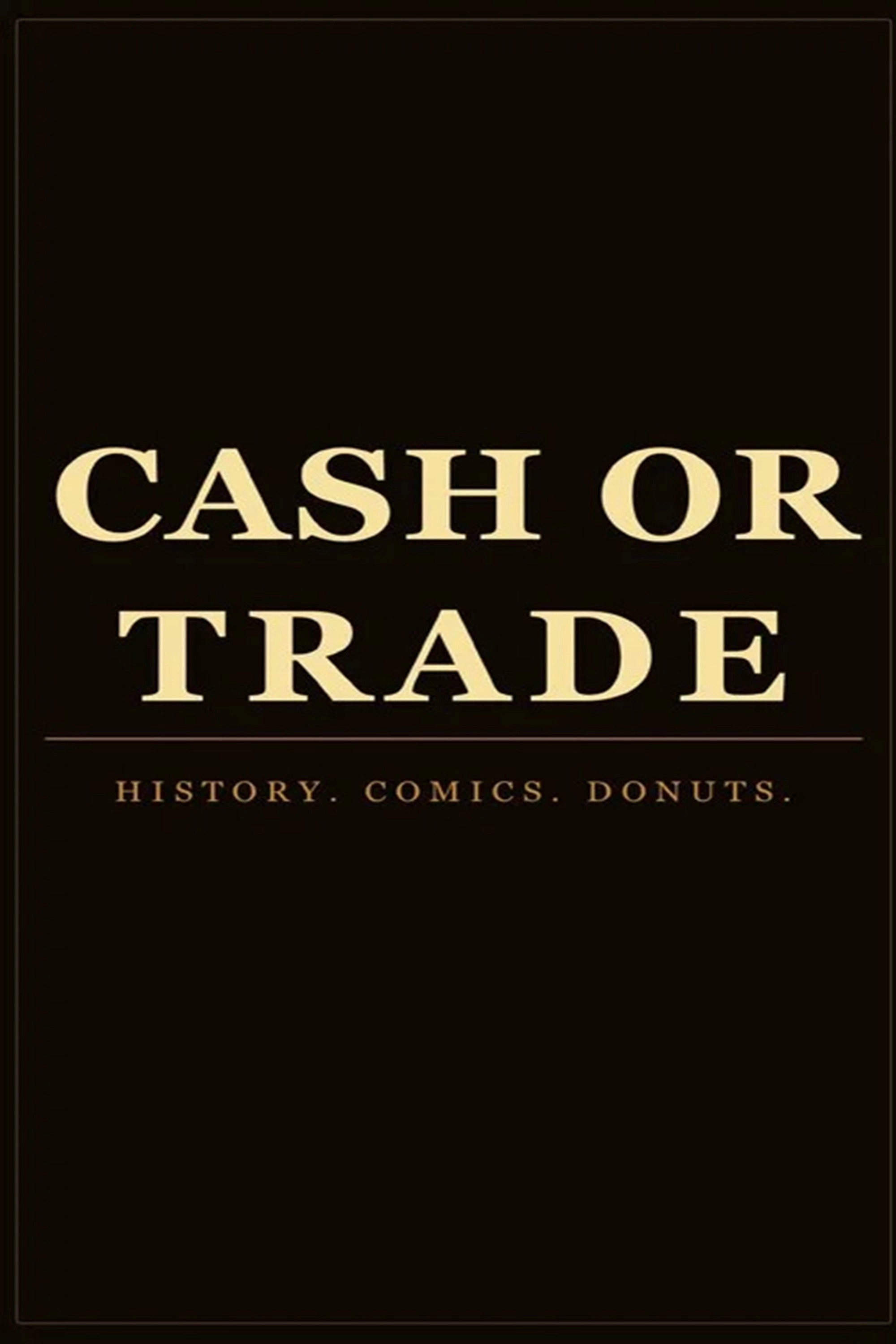 Cash or Trade