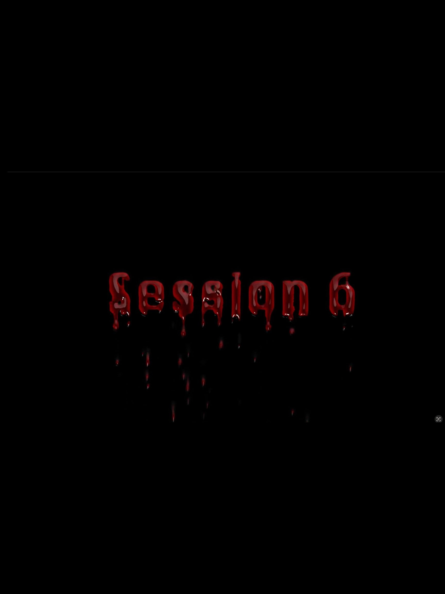 Session 6