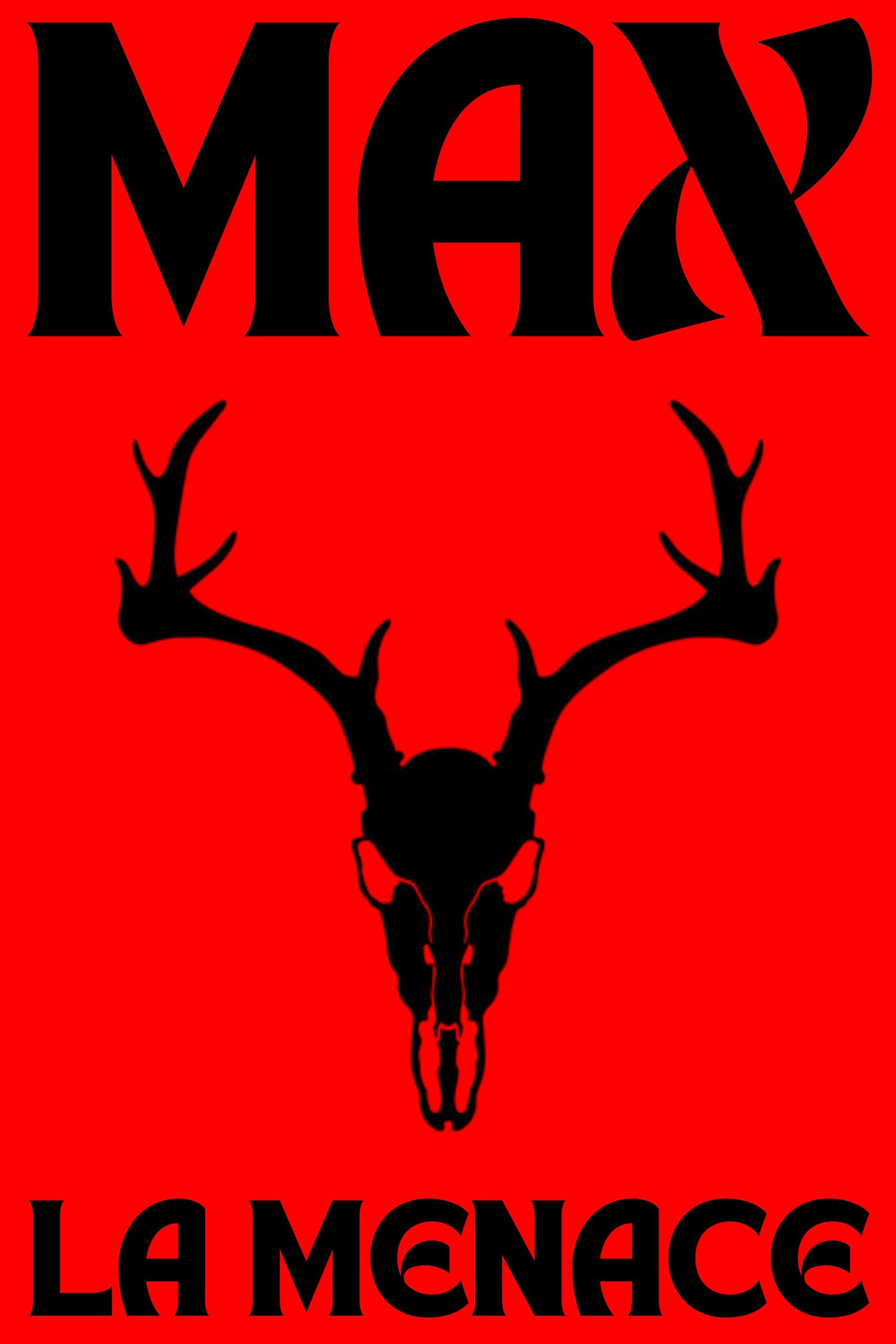 MAX - La Menace