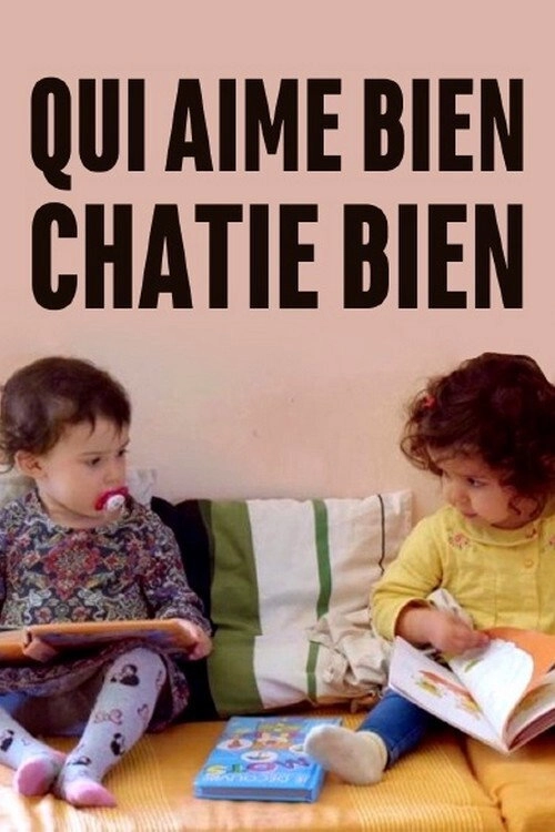 Qui aime bien, châtie bien