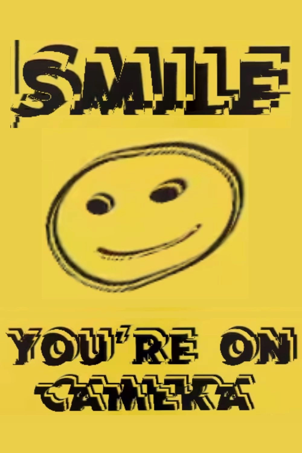 Smile, You're on Camera