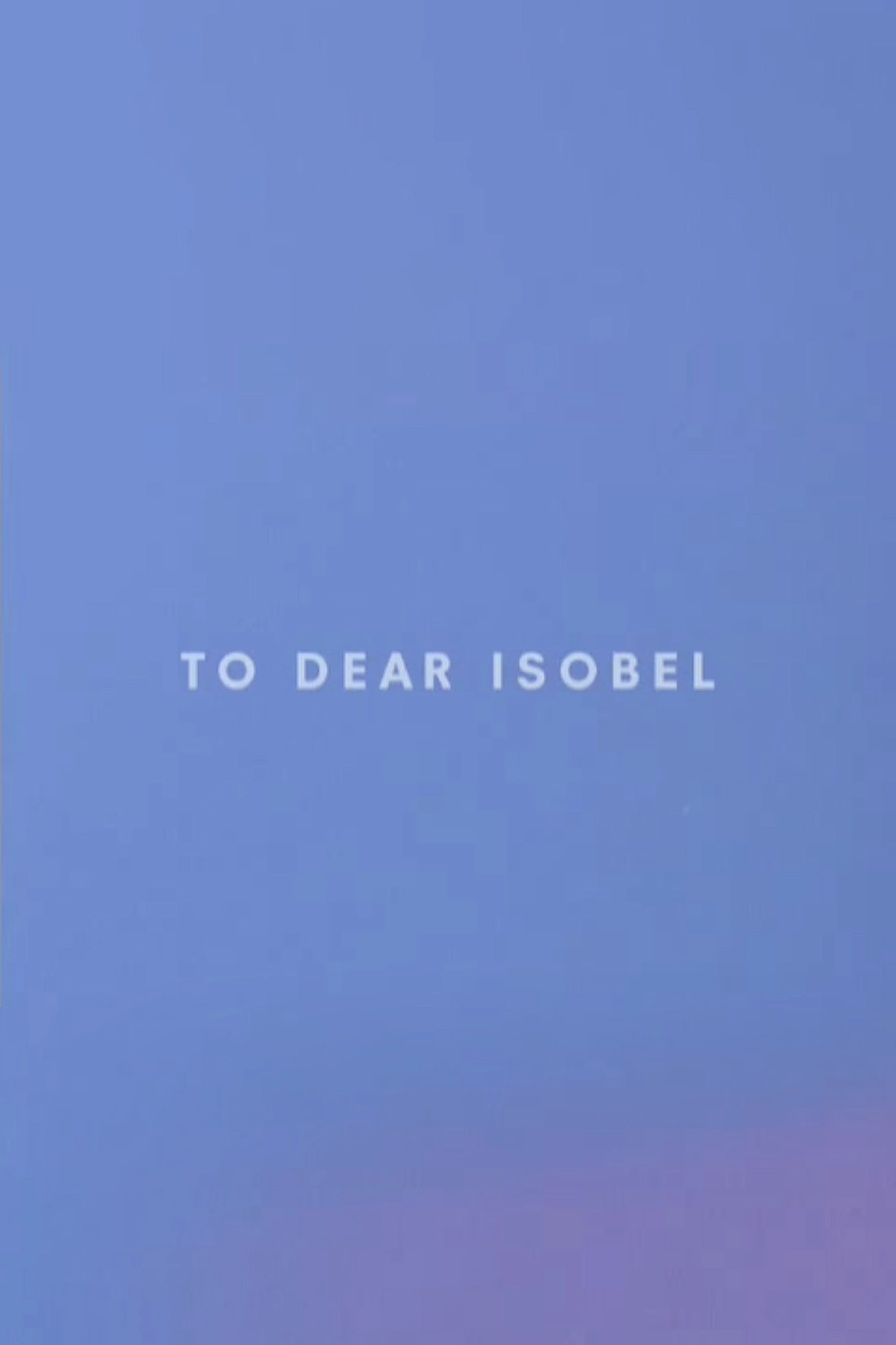 To Dear Isobel
