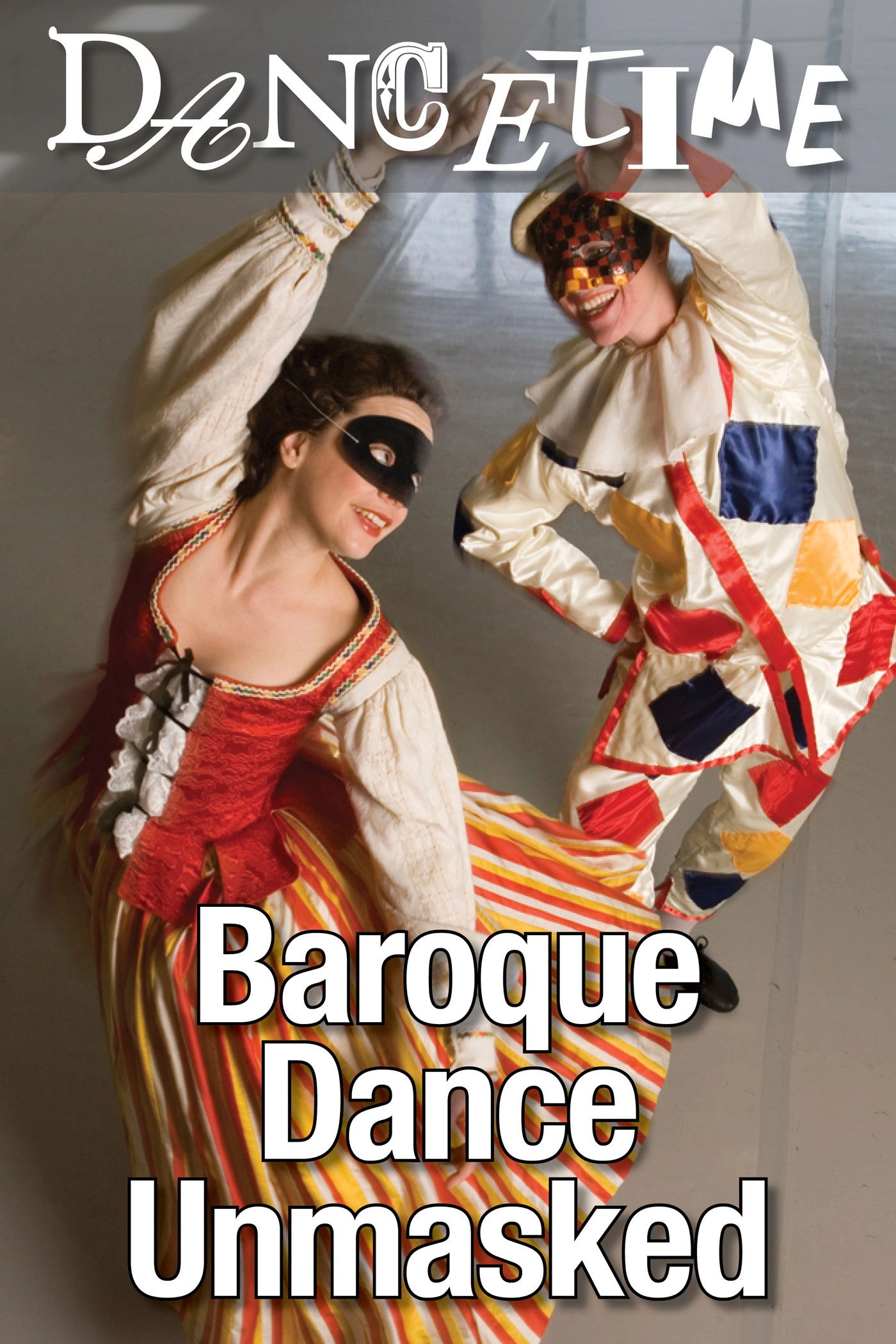 Dancetime: Baroque Dance Unmasked