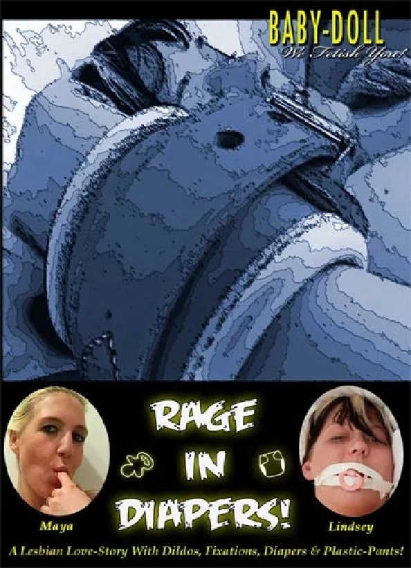 Rage in diapers