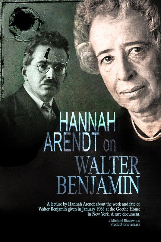 Hannah Arendt: On Walter Benjamin