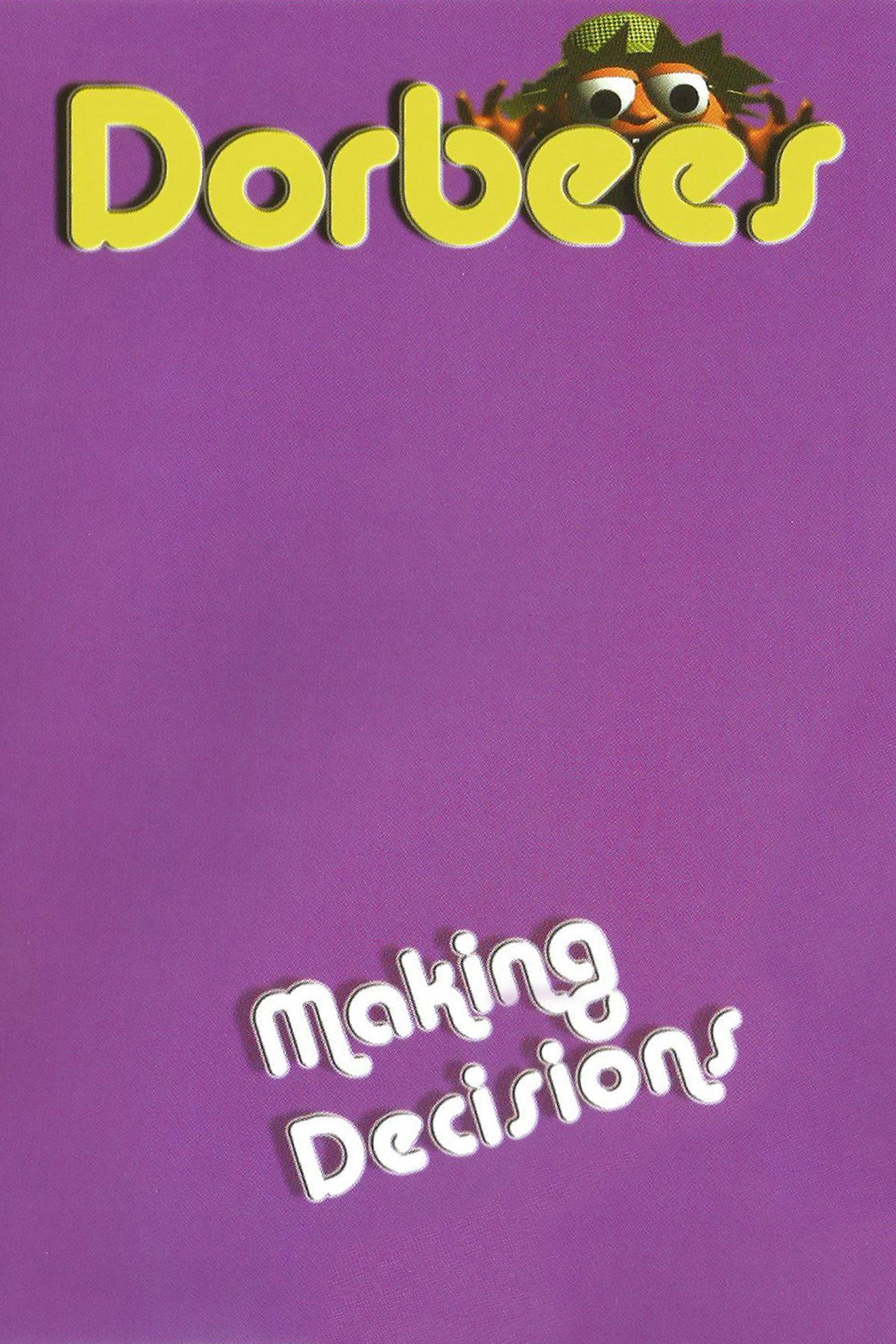 Dorbees - Making Decisions