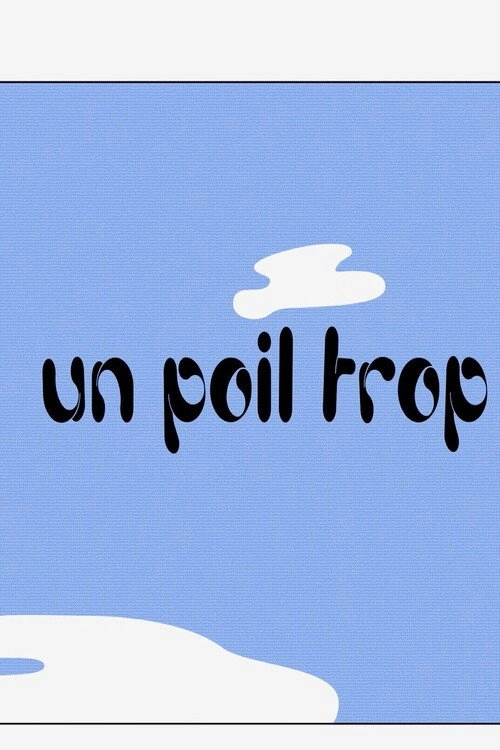Un poil trop
