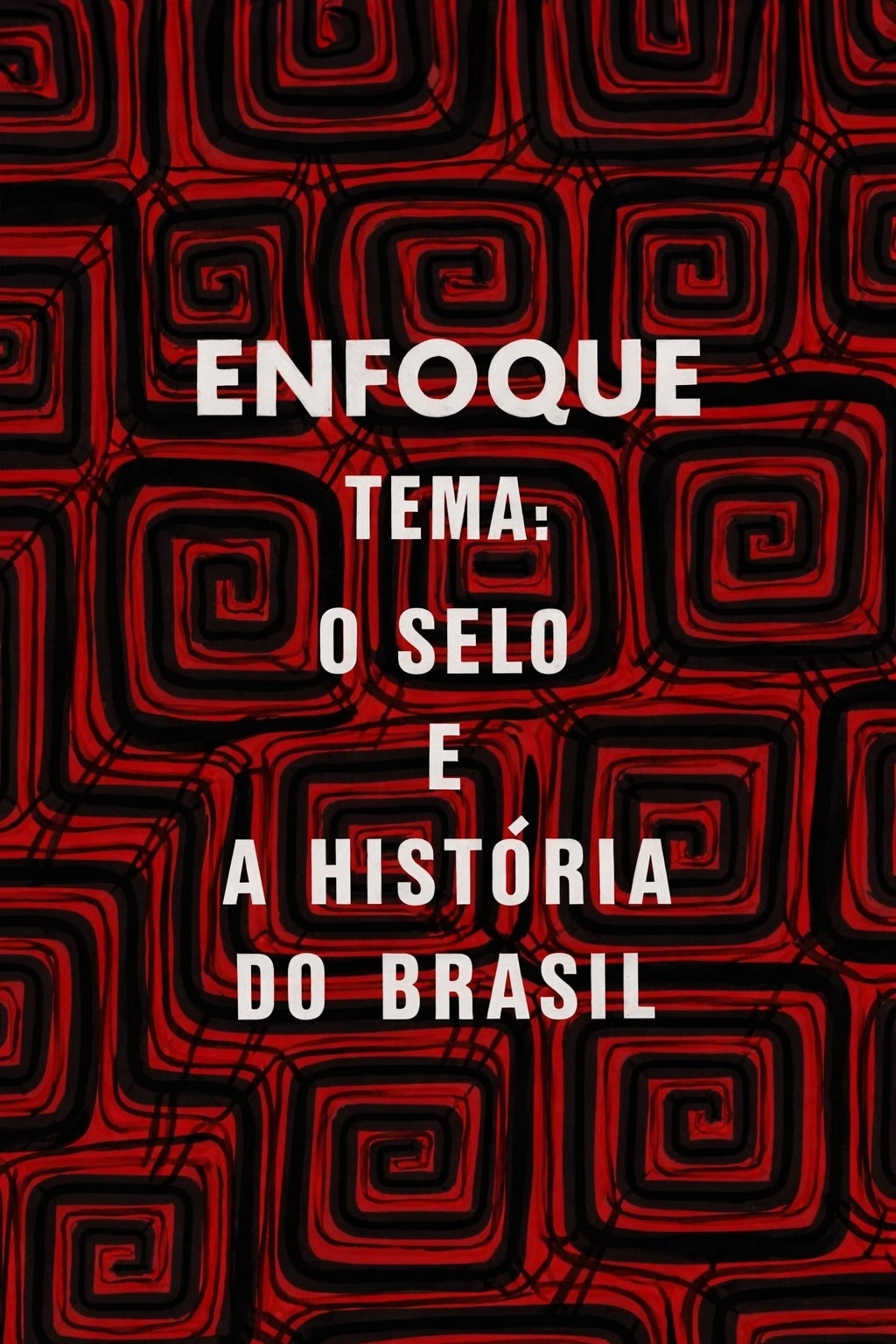 Enfoque: o selo e a história do Brasil