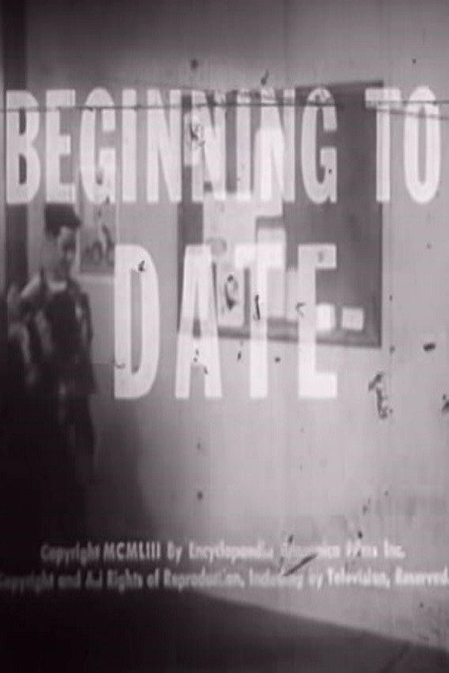 Beginning to Date