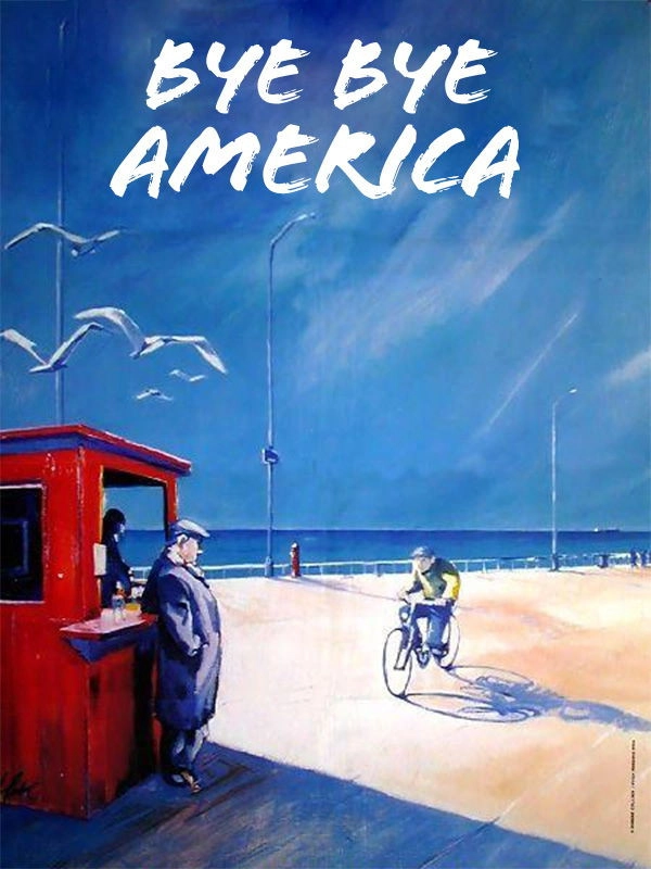Bye Bye America