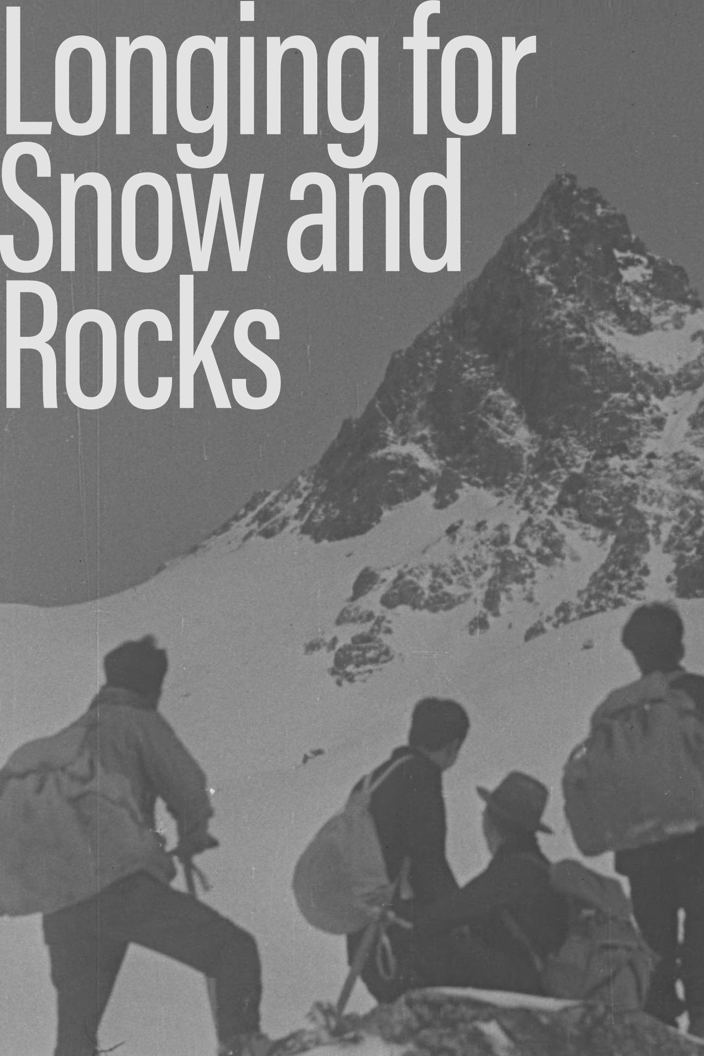 Longing for Snow and Rocks