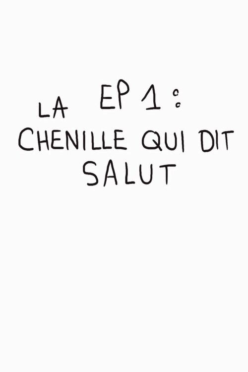 la chenille qui dit salut