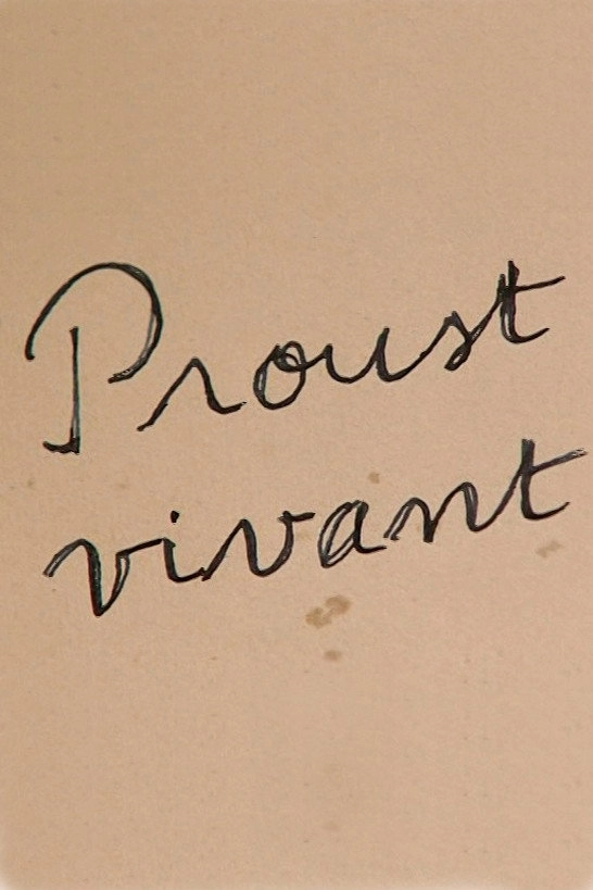 Proust vivant