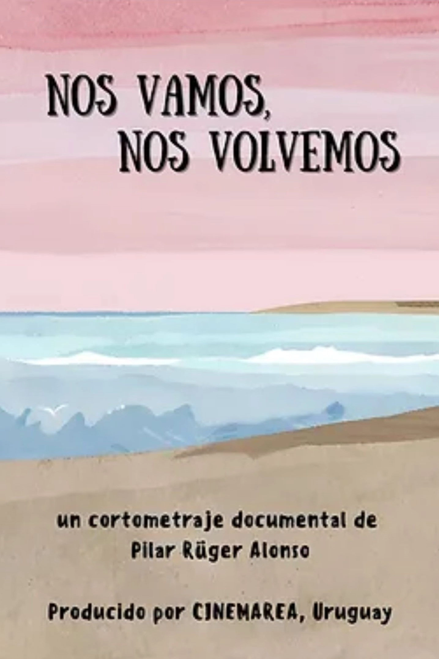 Nos vamos, nos volvemos