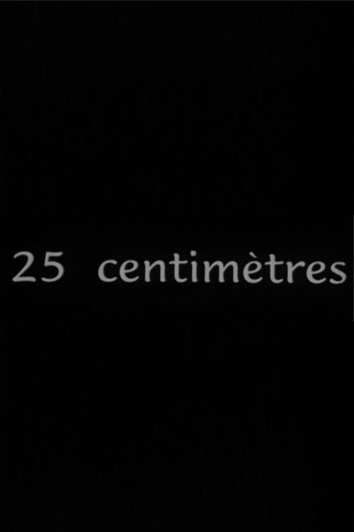 25 Centimètres