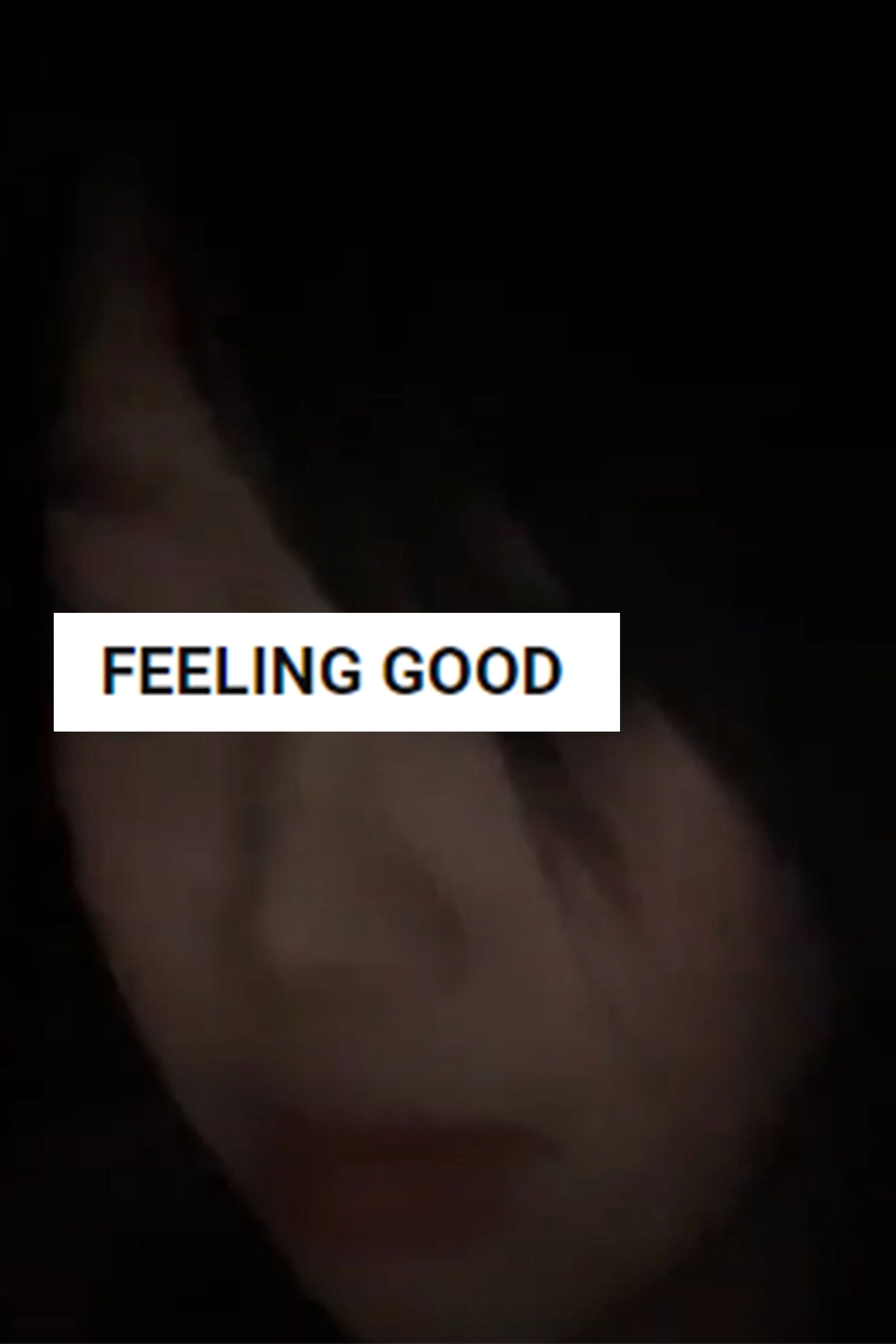 FEELING GOOD