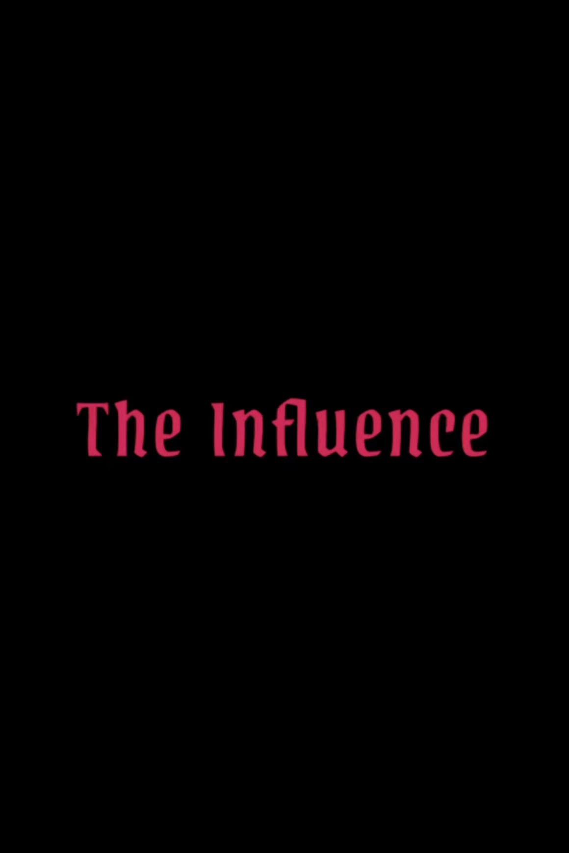 The Influence