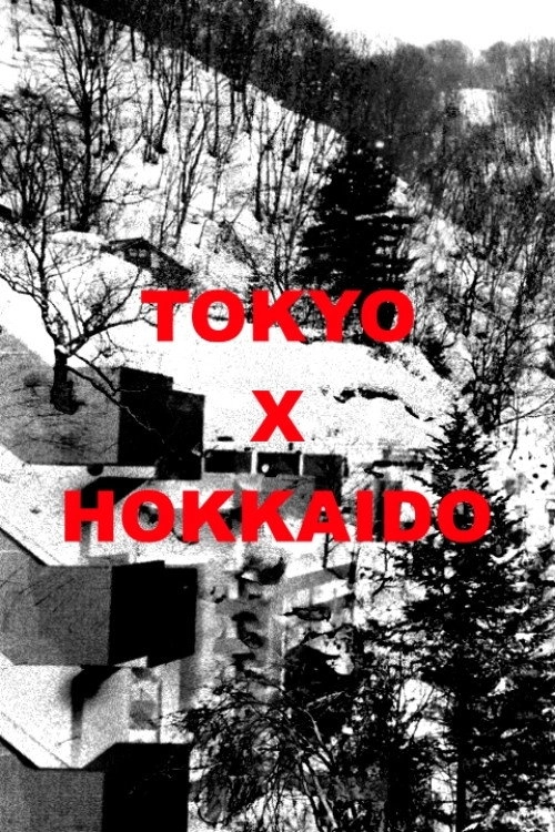 TOKYO X HOKKAIDO