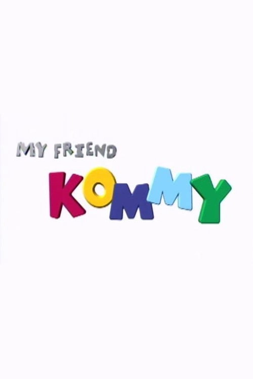 My Friends Kommy