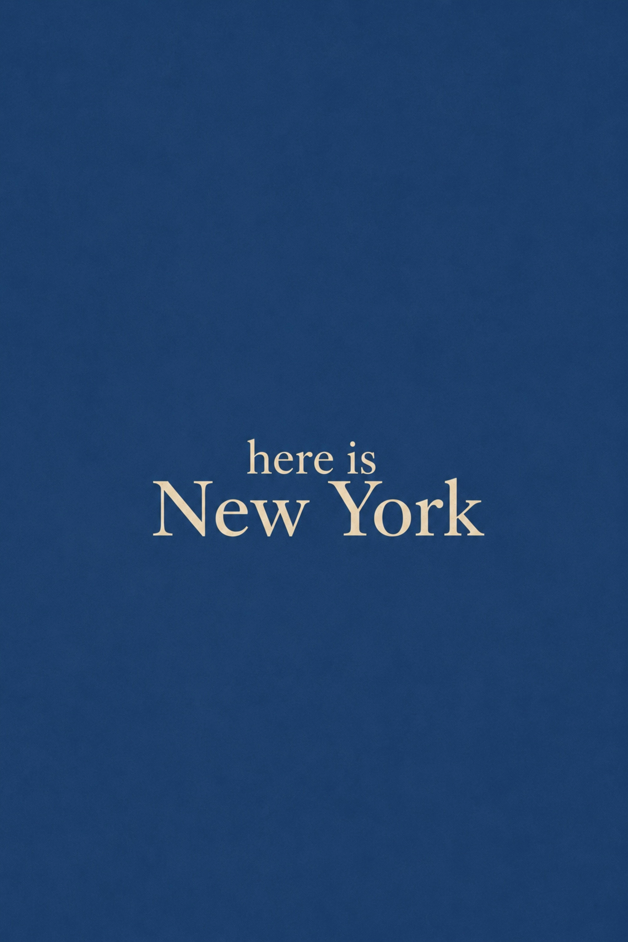 Here is New York
