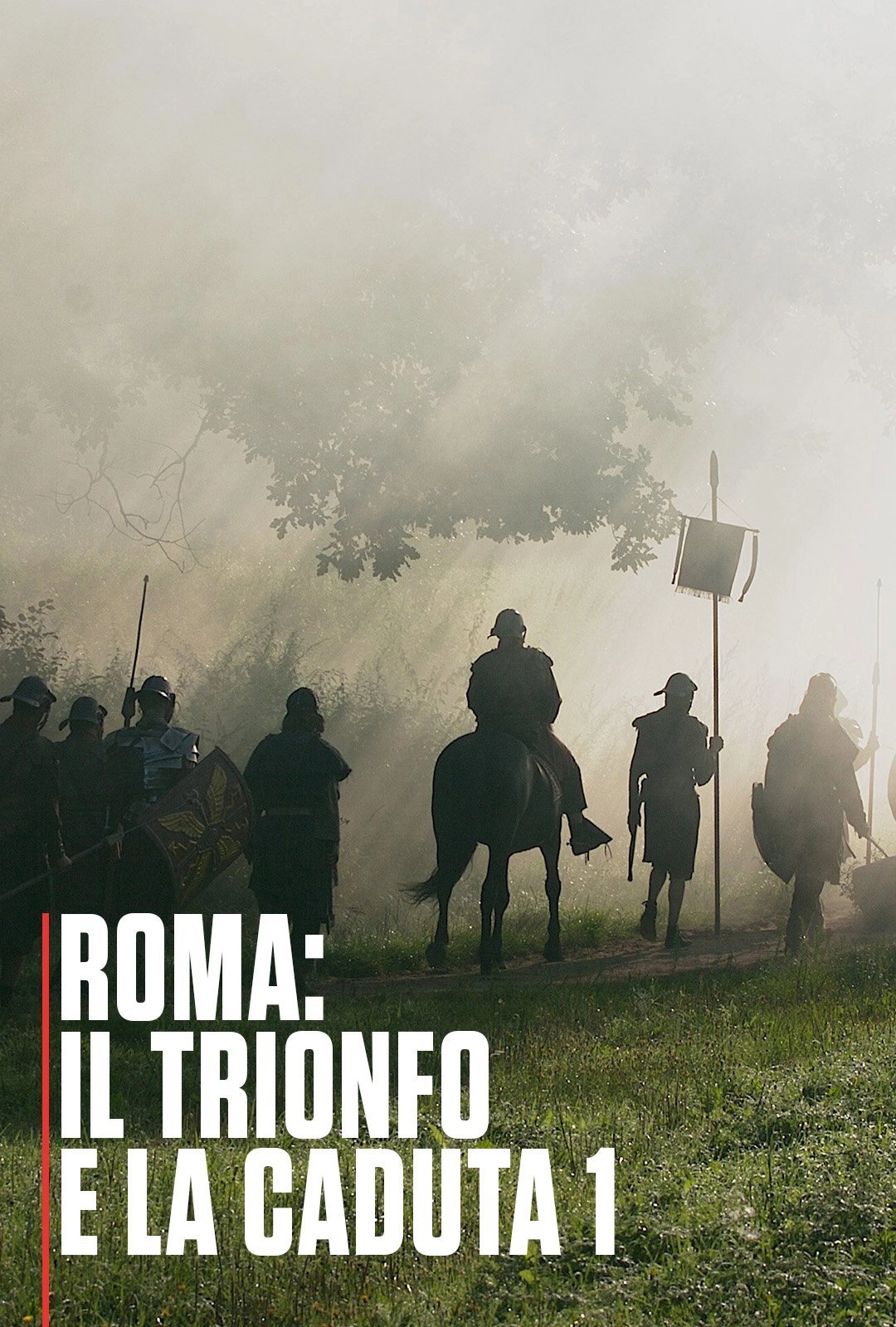 Roma - Il trionfo e la caduta