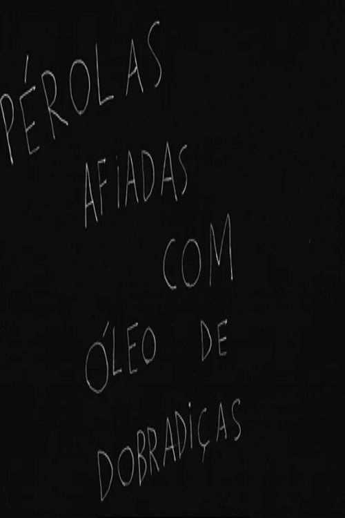 Pérolas Afiadas com Óleo de Dobradiças