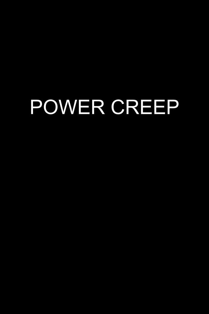 Power Creep