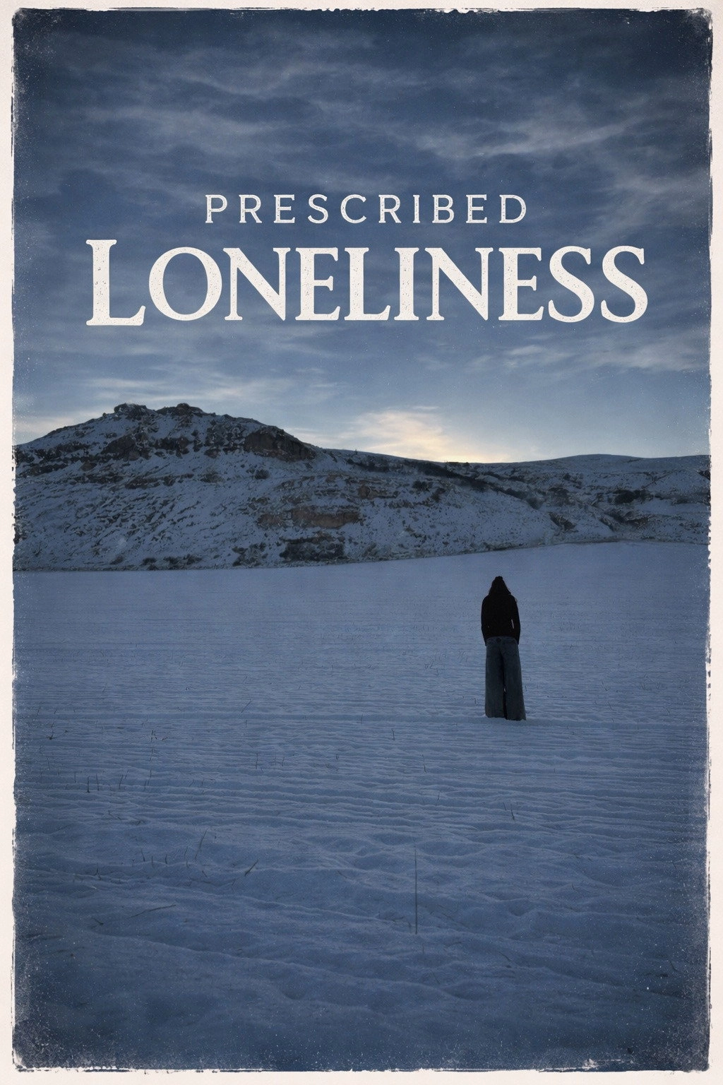 Prescribed loneliness