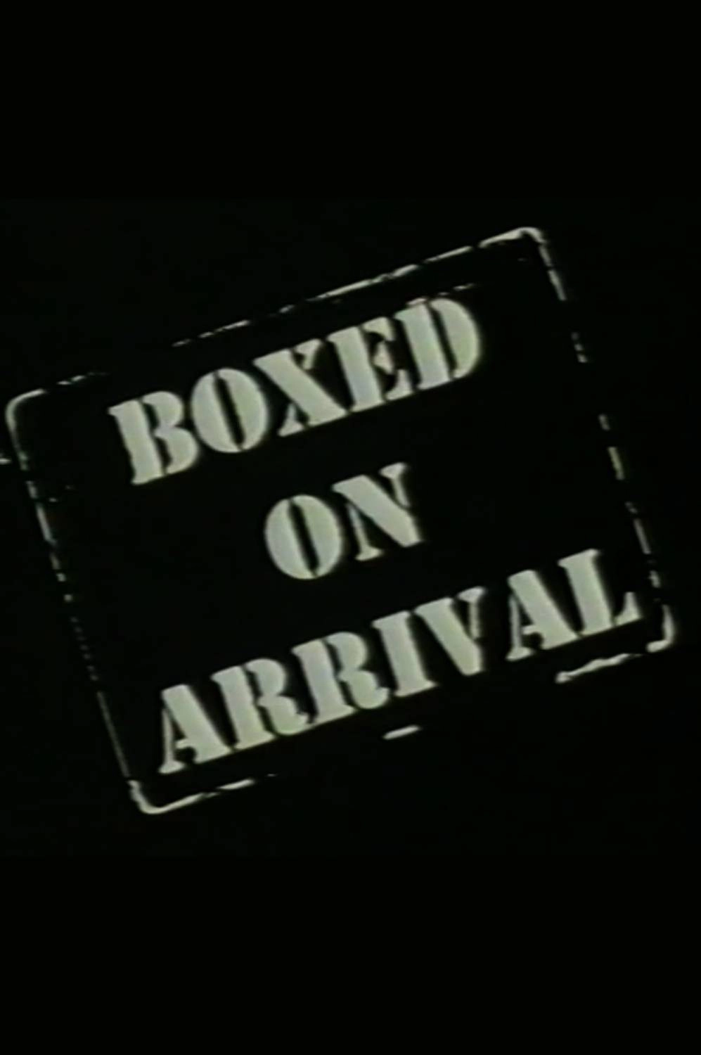 Boxed on Arrival