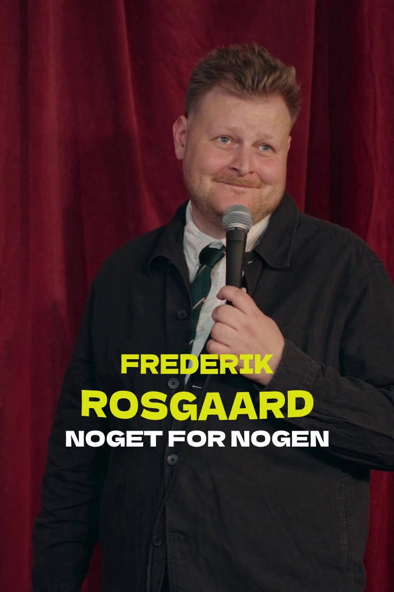 Frederik Rosgaard: Noget for Nogen