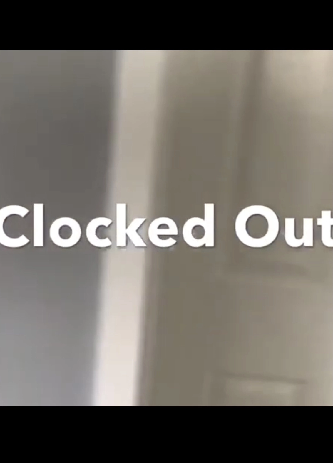 Clocked out