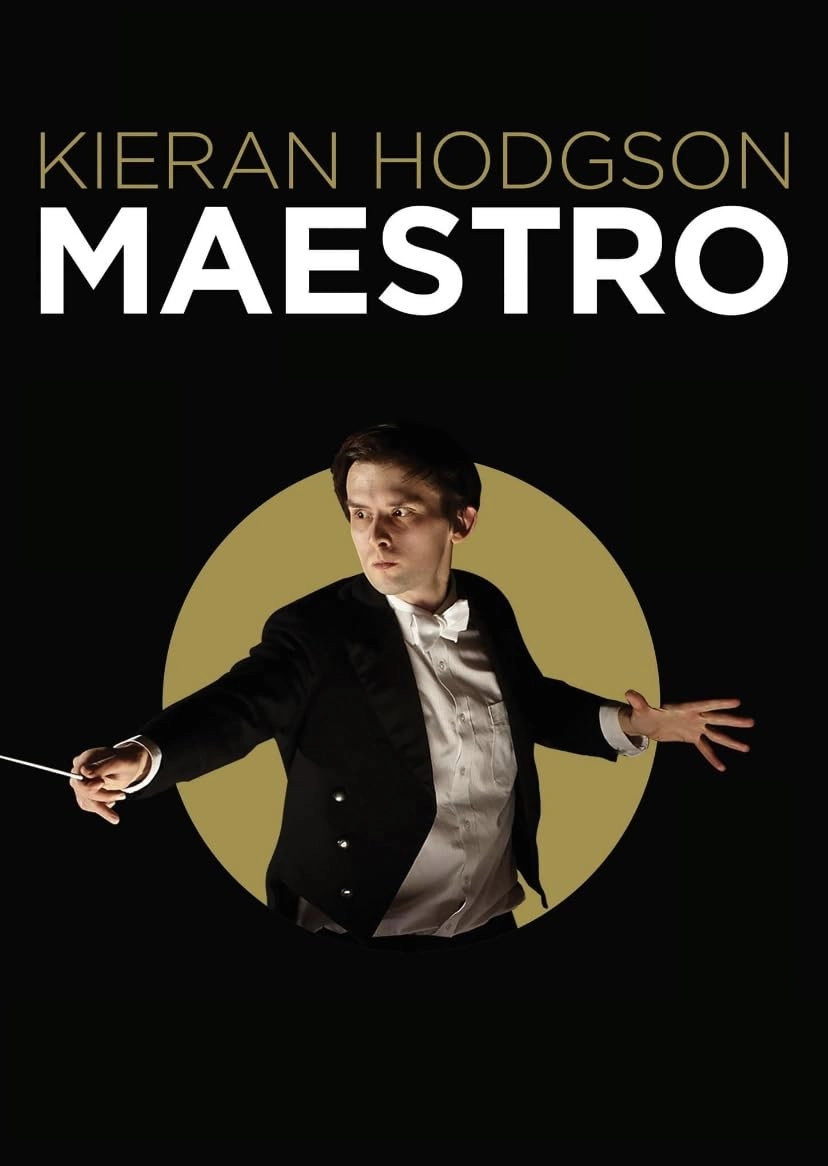 Kieran Hodgson: Maestro