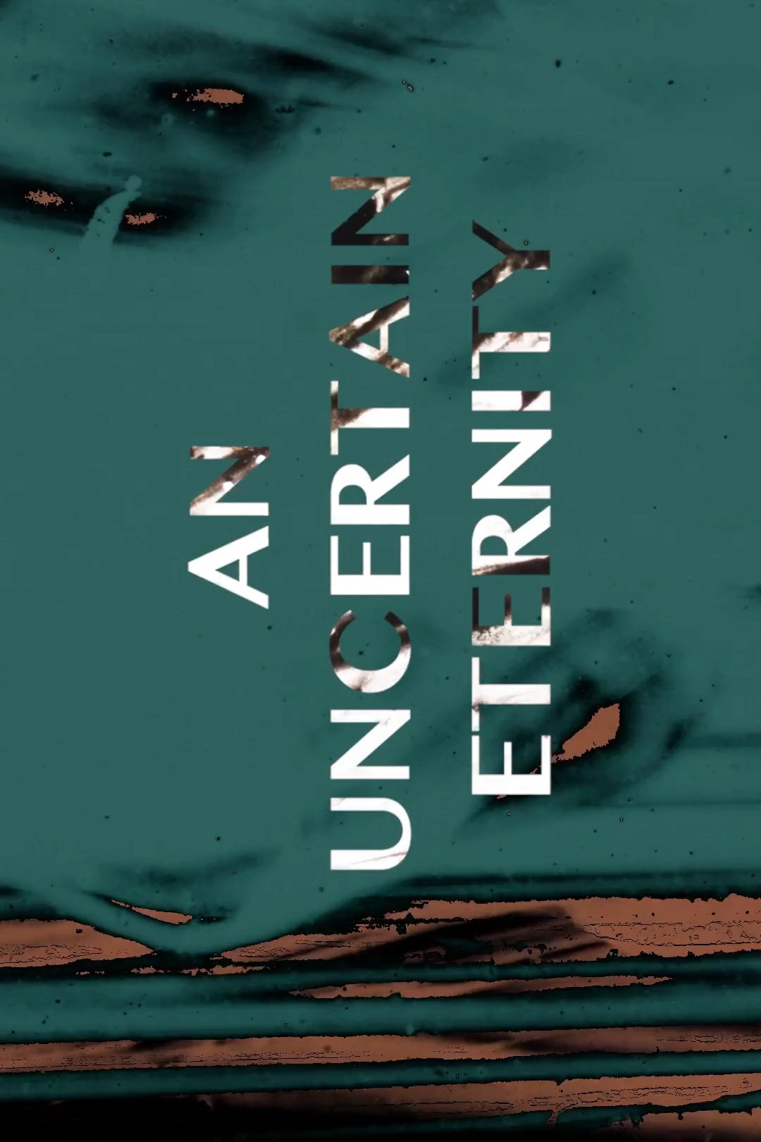 An Uncertain Eternity