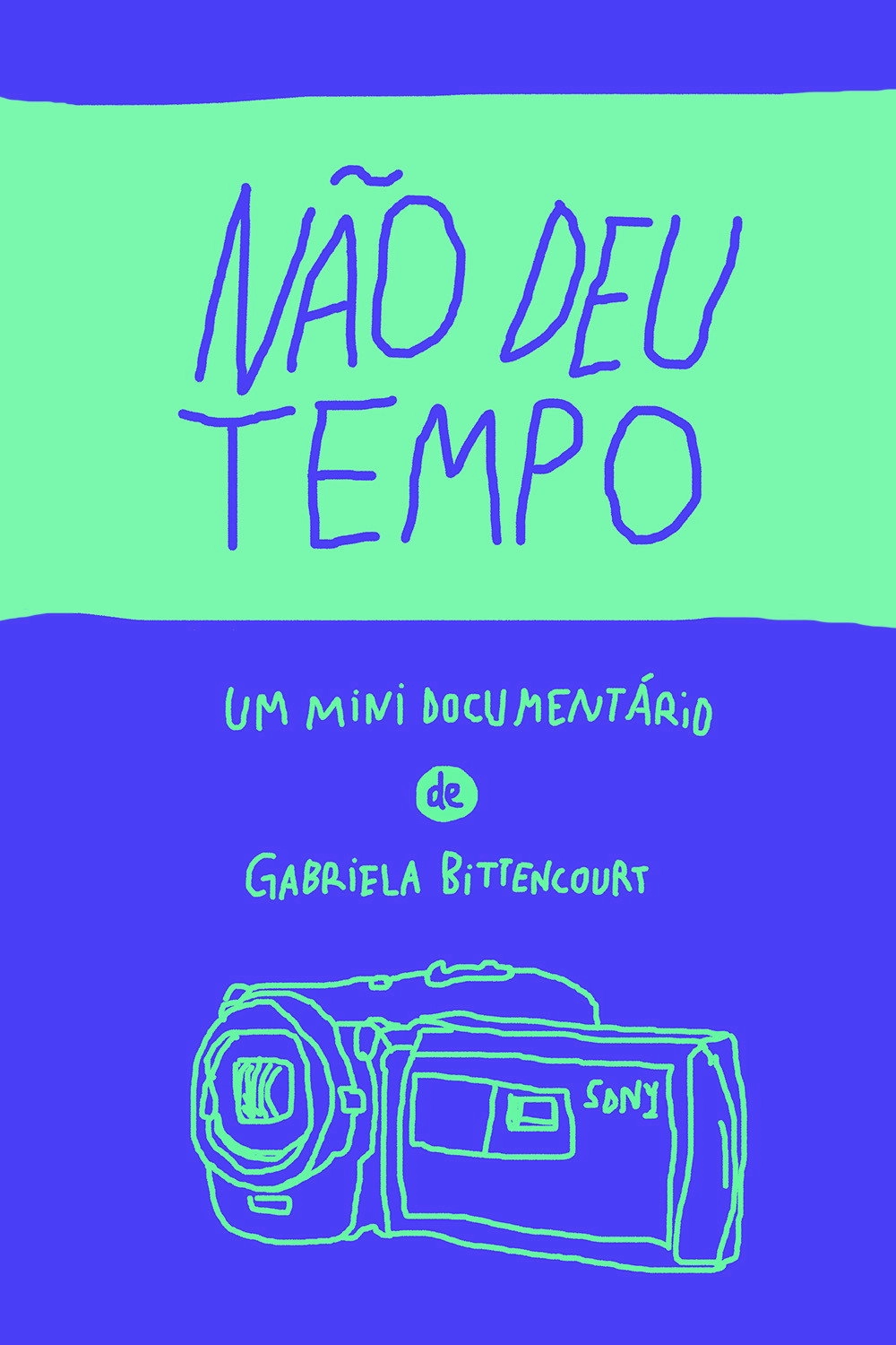 Não deu tempo
