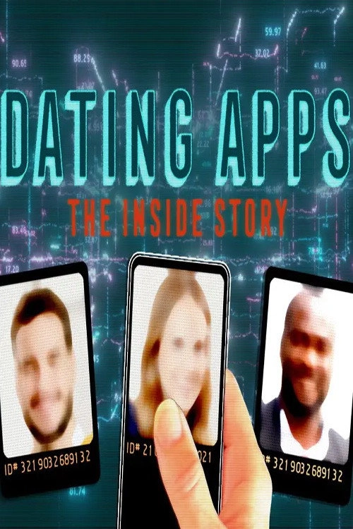 Dating Apps: The Inside Story